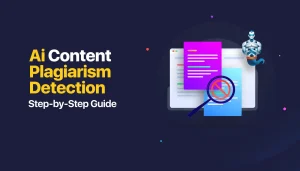 Why You Should Avoid Plagiarism in Content Writing (AI Plagiarism Checking Guide)